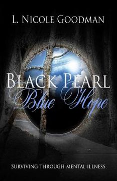 portada Black Pearl Blue Hope: Surviving Through Mental Illness (en Inglés)
