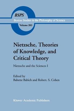 portada nietzsche, theories of knowledge, and critical theory: nietzsche and the sciences i (en Inglés)