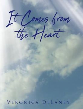 portada It Comes from the Heart (en Inglés)