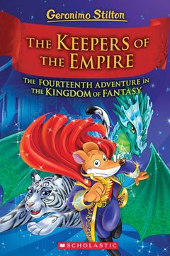 portada The Keepers of the Empire: The Keepers of the Empire (Geronimo Stilton and the Kingdom of Fantasy #14) (en Inglés)
