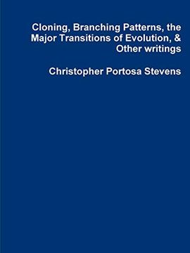 portada Cloning, Branching Patterns, the Major Transitions of Evolution, & Other Writings (en Inglés)