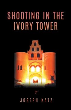 portada Shooting in the Ivory Tower (in English)