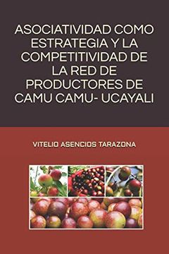portada Asociatividad Como Estrategia y la Competitividad de la red de Productores de Camu Camu - Ucayali