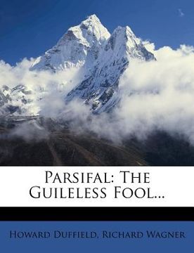 portada parsifal: the guileless fool... (en Inglés)