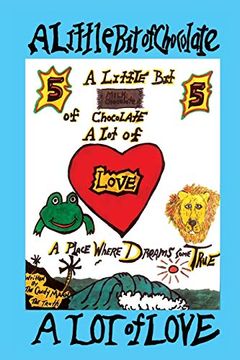 portada A Little bit of Chocolate a lot of Love: A Place Where Dreams Come True (en Inglés)