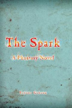 portada The Spark: A Phantasy Novel (in English)