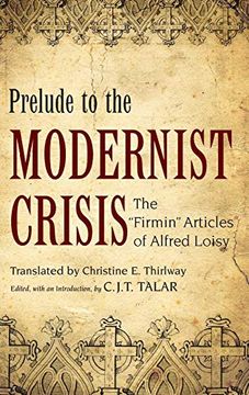 portada Prelude to the Modernist Crisis: The Firmin Articles of Alfred Loisy (Aar Religions in Translation) (en Inglés)