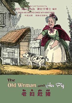 portada The old Woman and her pig (Simplified Chinese): 05 Hanyu Pinyin Paperback B&W: Volume 21 (Kiddie Picture Books) 