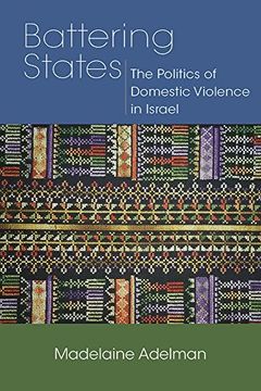 portada Battering States: The Politics of Domestic Violence in Israel
