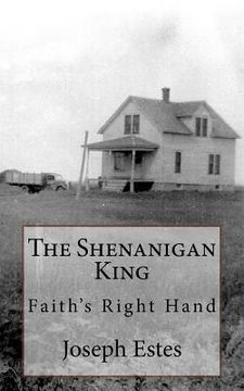 portada The Shenanigan King: Faith's Right Hand (en Inglés)