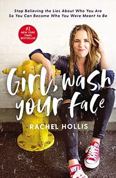 portada Girl, Wash Your Face: Stop Believing the Lies About who you are so you can Become who you Were Meant to be (en Inglés)