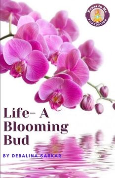 portada Life-A Blooming Bud (en Inglés)