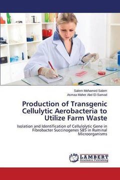 portada Production of Transgenic Cellulytic Aerobacteria to Utilize Farm Waste