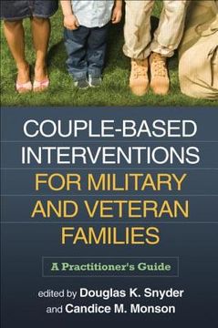 portada Couple-Based Interventions for Military and Veteran Families: A Practitioner's Guide (en Inglés)