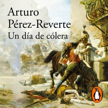 Libro Un dia de Colera De Arturo Pérez-Reverte - Buscalibre