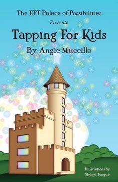 portada Tapping for Kids: A Children's Guide to Emotional Freedom Technique (EFT)