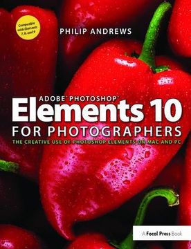 portada Adobe Photoshop Elements 10 for Photographers: The Creative Use of Photoshop Elements on Mac and PC (en Inglés)