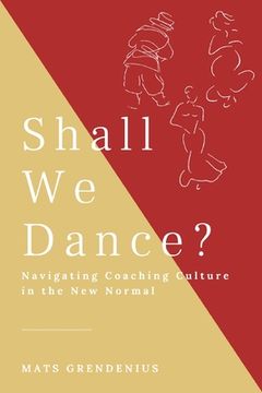 portada Shall We Dance? Navigating Coaching Culture in the New Normal (en Inglés)
