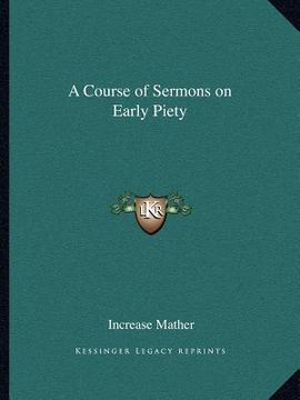 portada a course of sermons on early piety (en Inglés)
