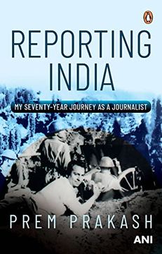 portada Reporting India: My Seventy-Year Journey as a Journalist (en Inglés)