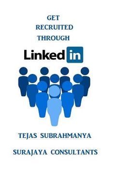 portada Get Recruited Through LinkedIn: Creating Your Personal Brand and Finding a Job Using LinkedIn (in English)