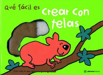 que facil es crear con telas (in Spanish)