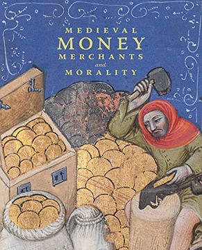 portada Medieval Money, Merchants, and Morality (en Inglés)