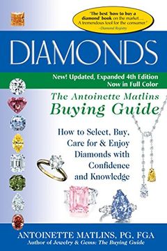 portada Diamonds: The Antoinette Matlins Buying Guide–How to Select, Buy, Care for & Enjoy Diamonds With Confidence and Knowledge 