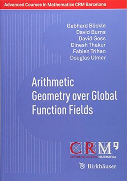 portada Arithmetic Geometry Over Global Function Fields (Advanced Courses in Mathematics - crm Barcelona) (en Inglés)