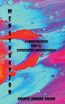 portada Menstruation: A consciousness that is experienced unconsciously (en Inglés)