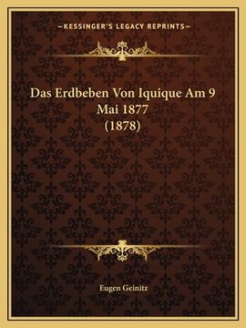 portada Das Erdbeben Von Iquique Am 9 Mai 1877 (1878) (en Alemán)