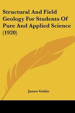 portada structural and field geology for students of pure and applied science (1920) (en Inglés)