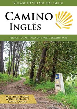 portada Camino Inglés: Ferrol to Santiago on Spain's English way (Village to Village map Guide) 