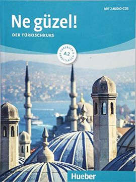 portada Ne Güzel! A2: Der Türkischkurs / Kursbuch und Arbeitsbuch mit 2 Audio-Cds (en Turco)
