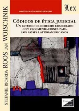 portada Códigos de ética judicial. Un estudio de Derecho comparado con recomendaciones para los países latinoamericanos