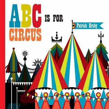 portada ABC is for Circus: Hardcover Popular Edition