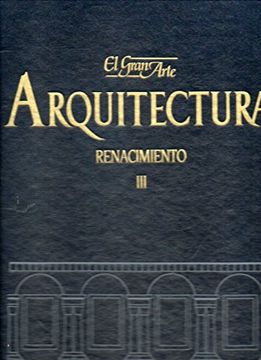 portada El Gran Arte de la Arquitectura. Volumen 18: Renacimiento Iii.