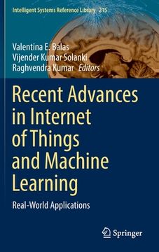 portada Recent Advances in Internet of Things and Machine Learning: Real-World Applications (in English)