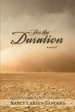 portada For the Duration: Earth's Memories Series, Book IV