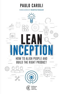 portada Lean Inception: How to Align People and Build the Right Product 