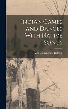 portada Indian Games and Dances With Native Songs (en Inglés)