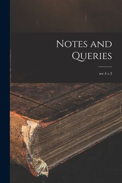 portada Notes and Queries; ser.4 v.3 (in English)