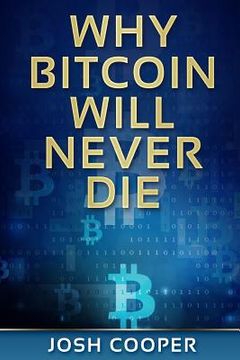 portada Why Bitcoin Will Never Die (en Inglés)