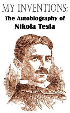 portada my inventions: the autobiography of nikola tesla (in English)