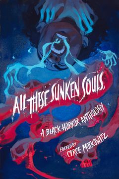 portada All These Sunken Souls: A Black Horror Anthology (in English)
