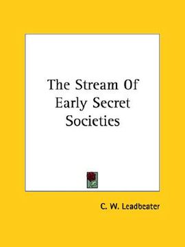 portada the stream of early secret societies (en Inglés)