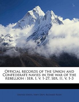 portada official records of the union and confederate navies in the war of the rebellion: ser. i, v. 1-27, ser. ii, v. 1-3 volume 10