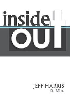portada Inside Out: Beyond Emotions and the Real Story of What's Going On Inside of You (in English)
