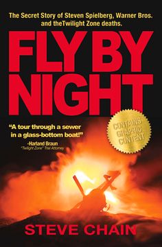 portada Fly by Night: The Secret Story of Steven Spielberg, Warner Bros, and the Twilight Zone Deaths (en Inglés)