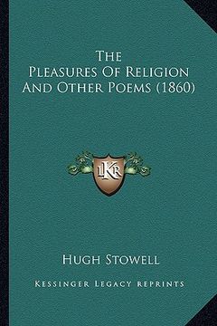 portada the pleasures of religion and other poems (1860) (en Inglés)